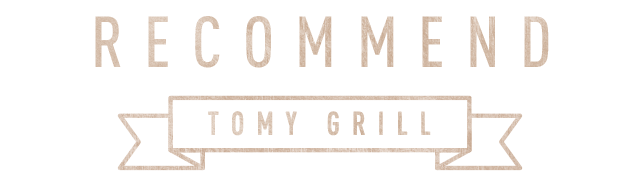 Recommend Tomy Grill